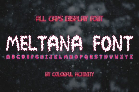 Meltana: The Display Font That Melts Into Your Campaign’s Message