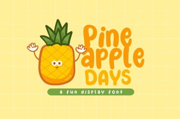 Pineapple Days Font: Playful Type for Makers